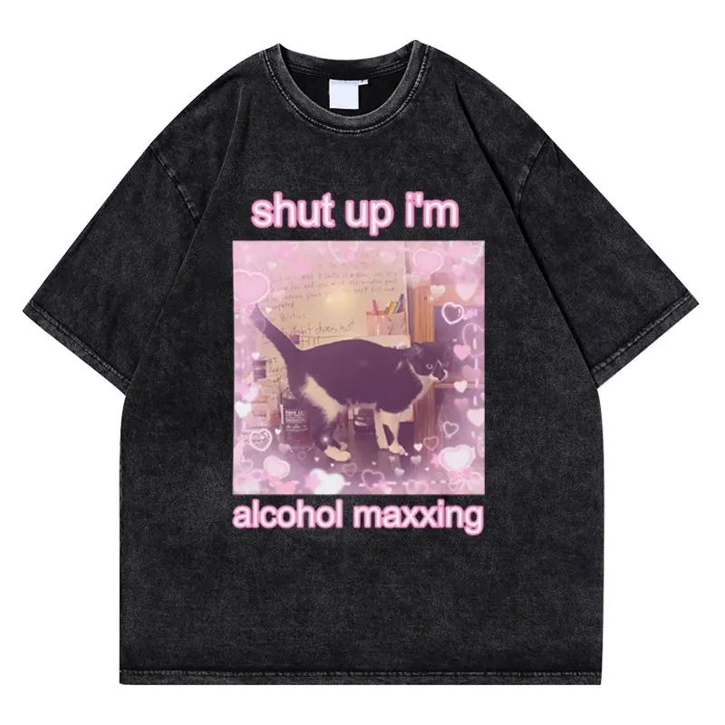 

Shut Up I'm Alcohol Maxxing Cute Cat Funny Graphic T Shirts Men's Fashion Wash Vintage Tshirts Streetwear Cotton Washing T-shirt