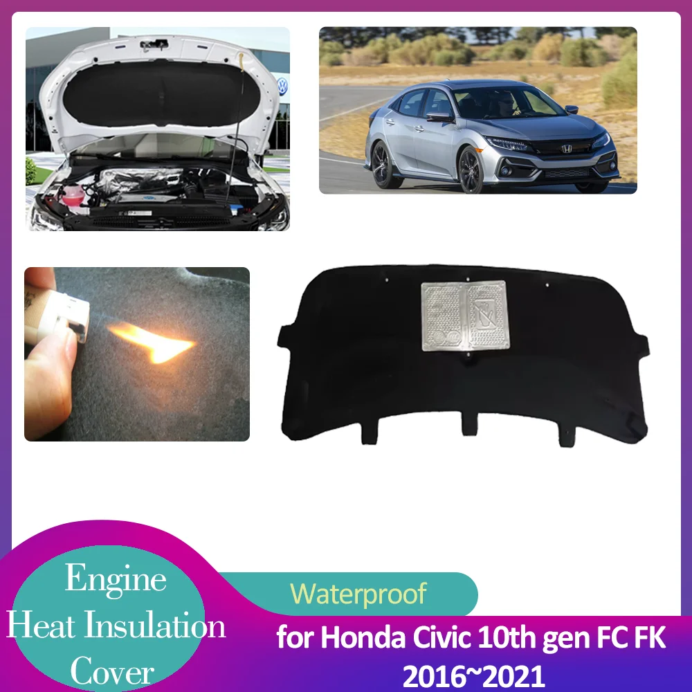 

Изоляционная прокладка для капота автомобиля Honda Civic 10 поколения FC FK 2016 ~ 2021 2017, звуконепроницаемый тепловой хлопковый вкладыш, термоковрик, аксессуары