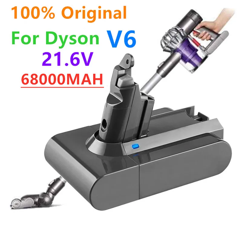 100% Оригинальный литий-ионный аккумулятор 21 6 в 68000 мАч для пылесоса Dyson V6 DC58 DC59 DC62