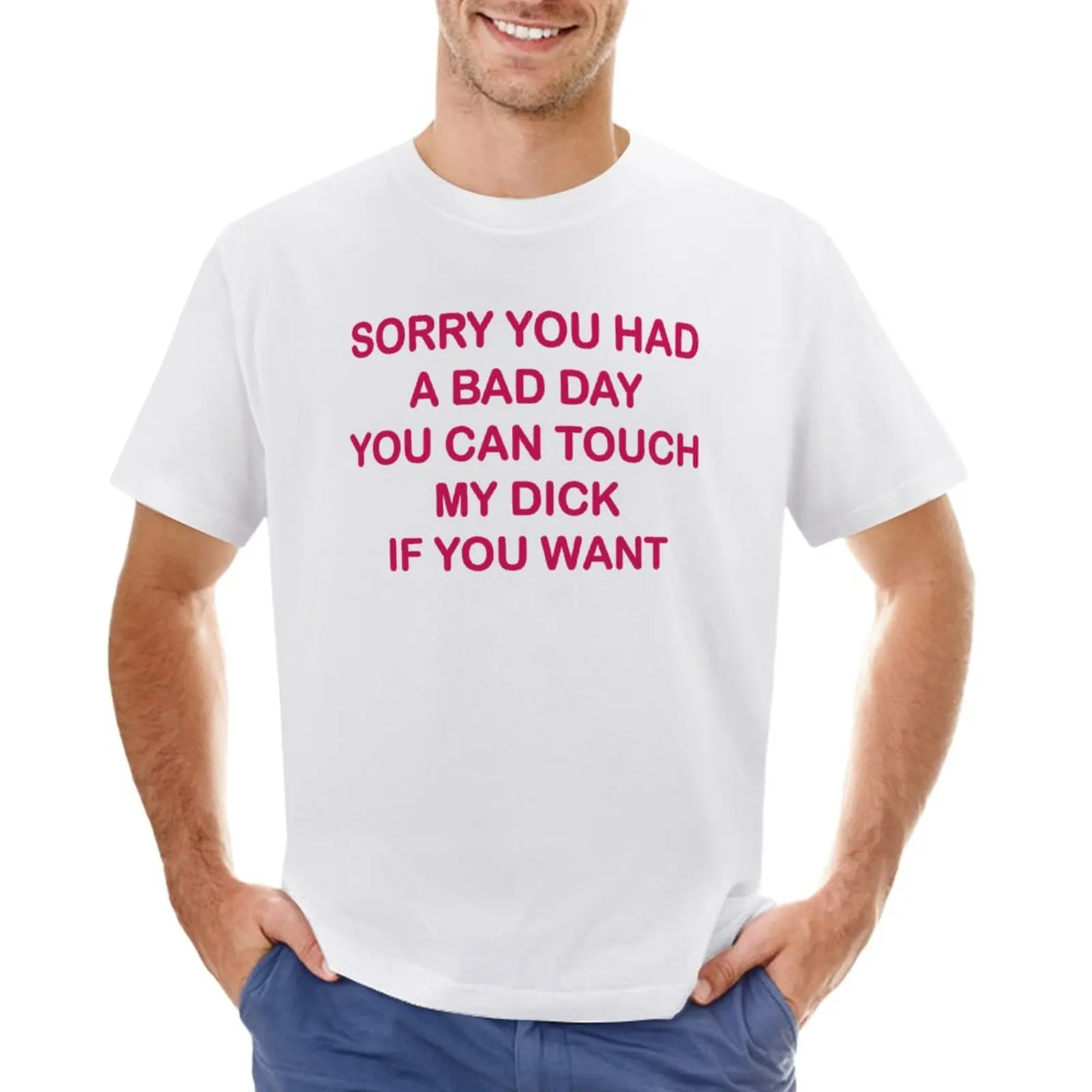 Áo THUN In Chữ SORRY YOU HAD A BAD DAY YOU CAN TOUCH MY DICK IF YOU Want Unisex Nam N%e1%bb%af Na I.31318563 Áo THUN In Chữ SORRY YOU HAD A BAD DAY YOU CAN TOUCH MY DICK IF YOU Want Unisex Nam N%e1%bb%af Na I.31318563
