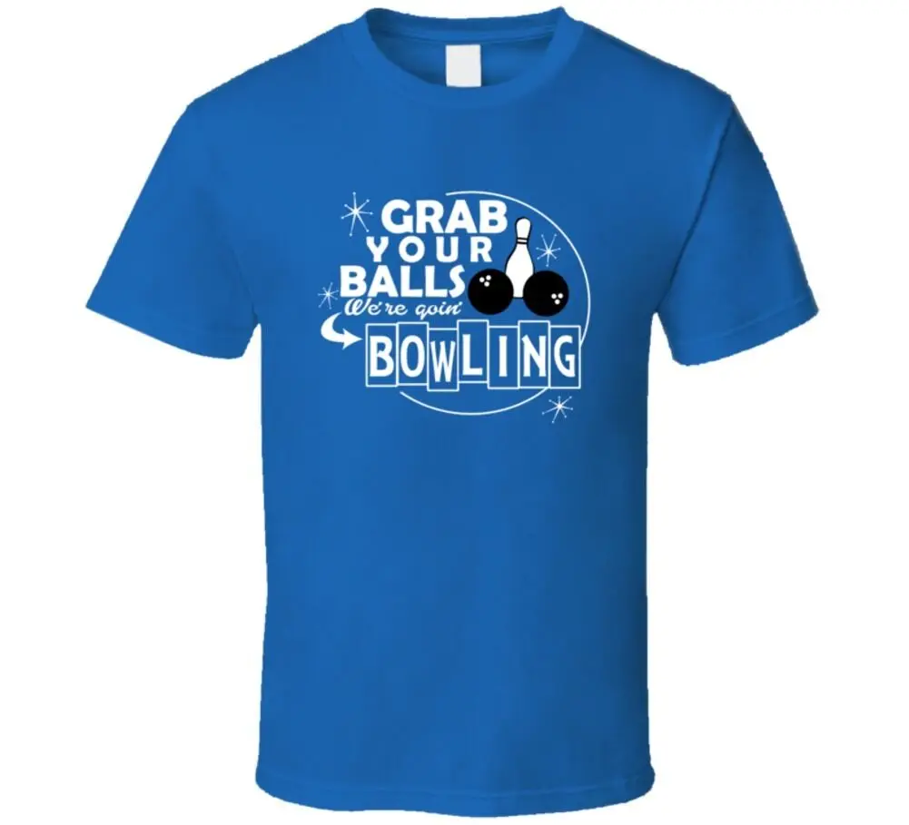 Grab Your Balls We Going Bowling T Shirt Sports Novità Fashion Gift Tee Top Maniche Lunghe O Corte