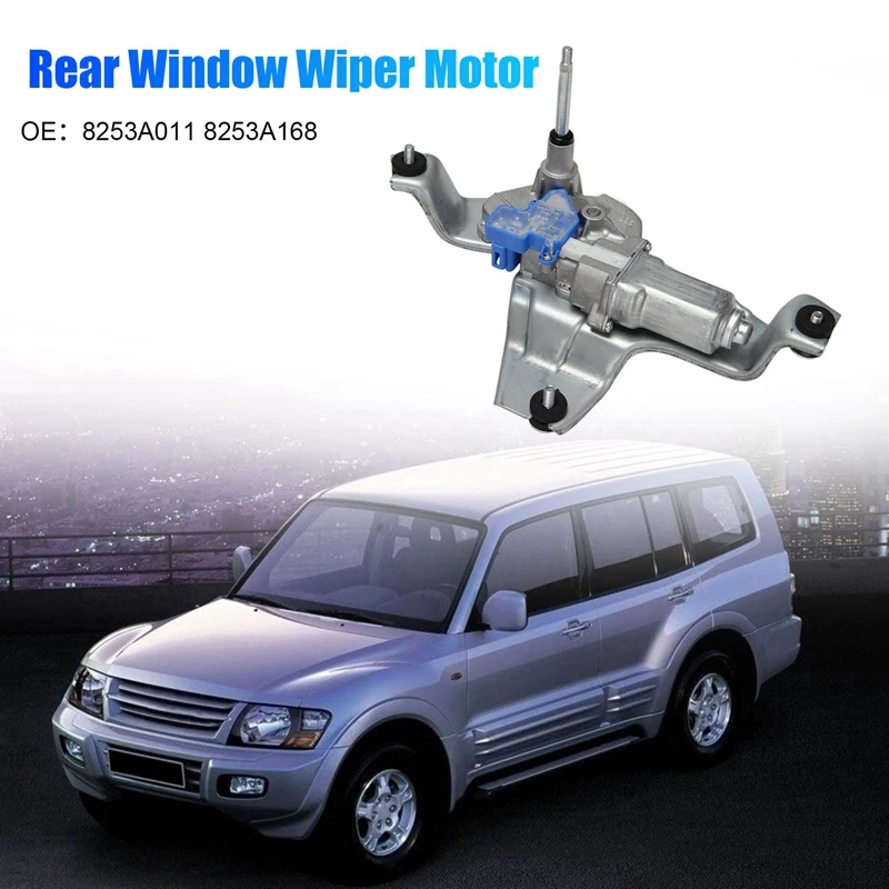 

Car Rear Window Windshield Wiper Motor 8253A168 8253A124 For Mitsubishi Pajero Outlander II 2.0 DI-D 2007-2012 8253A011