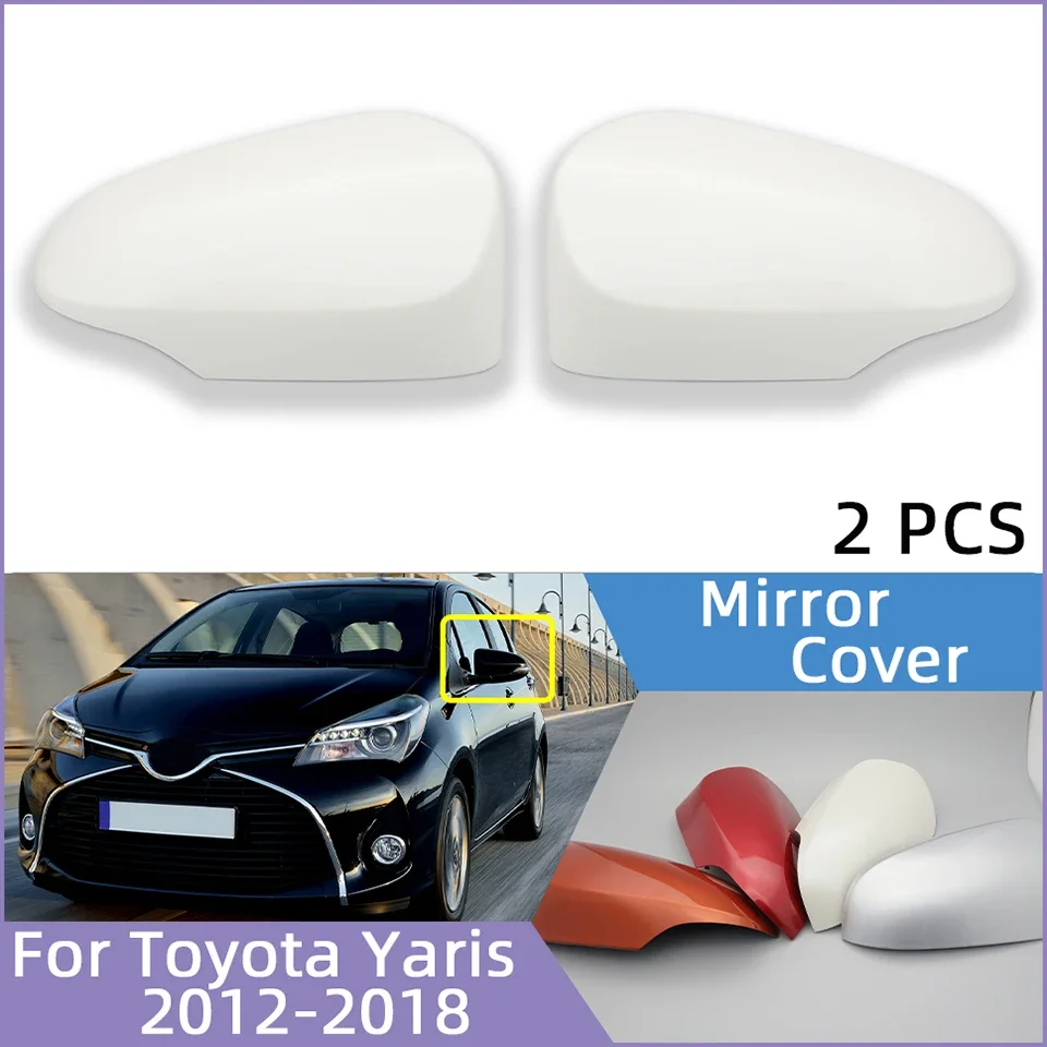 

2Pcs For Toyota Yaris 2012 2013 2014 2015 2016 2017 2018 2019 Auto Rearview Mirror Housing Shell Lid Wing Side Mirror Cover Cap