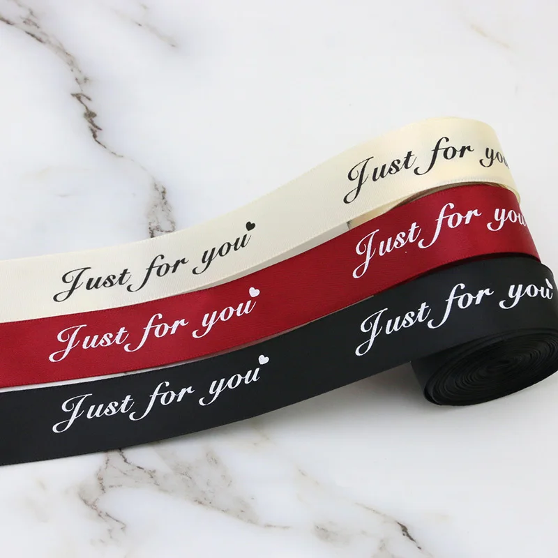 (10 Meters/roll) 25mm Just For You Printed Satin Ribbon Romantic Ribbons Gift Packaging Decoration Party Home Handmade