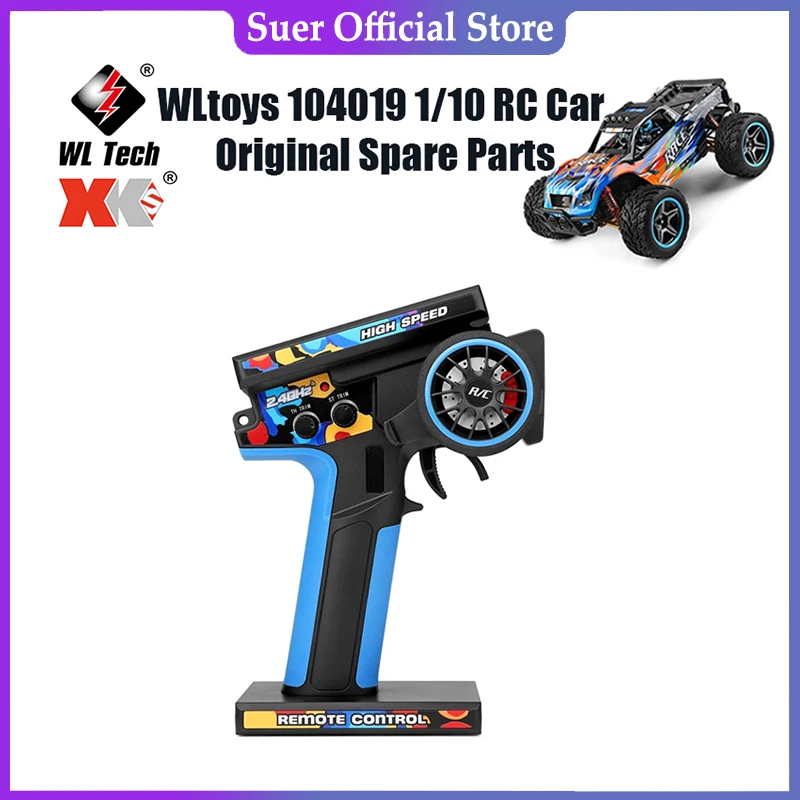 

WLtoys 104019 1/10 RC автомобиль оригинальные запасные части 124007 пульт дистанционного управления 104072-2132-V8 пульт дистанционного управления 144001 124017 12428 K989