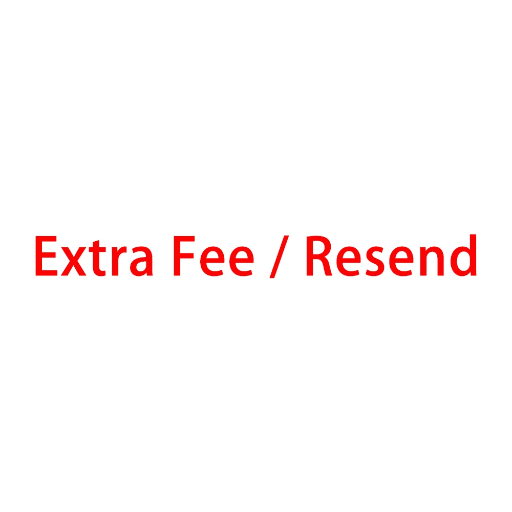 

Extra Fee/Resend