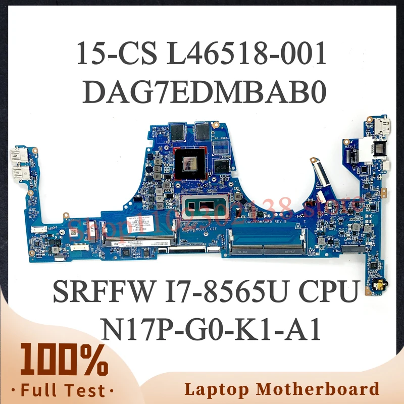 

L46518-601 L46518-501 L46518-001 With SRFFW I7-8565U CPU For HP 15-CS Laptop Motherboard DAG7EDMBAB0 N17P-G0-K1-A1 100%Tested OK