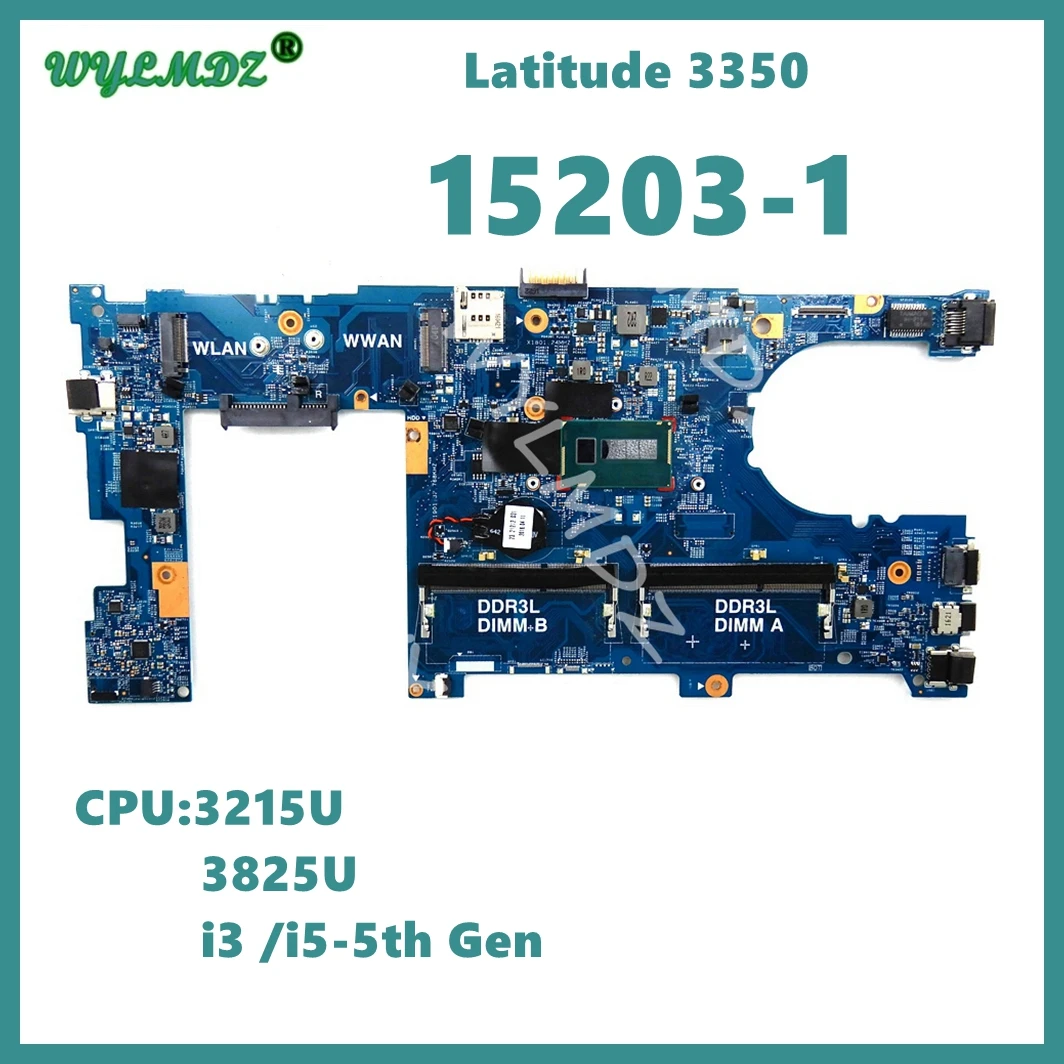 

15203-1 с 3215U 3825U i3 i5 ЦПУ материнская плата для ноутбука для Dell Latitude 13 3350 материнская плата для ноутбука 100% протестированная работа