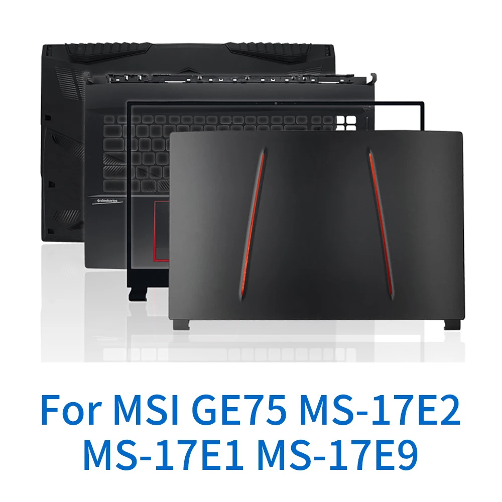 

Computer Case Laptop Shell For MSI GE75 MS-17E2 MS-17E1 MS-17E9 Notebook Shell Laptop Case Computer Shell Replacement