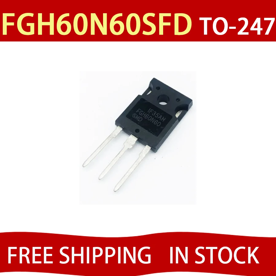

1PCS FGH60N60SFD FGH60N60SMD TO-3P FGH60N60 60N60 IGBT 600V 120A 378W TO-247 Free Shipping