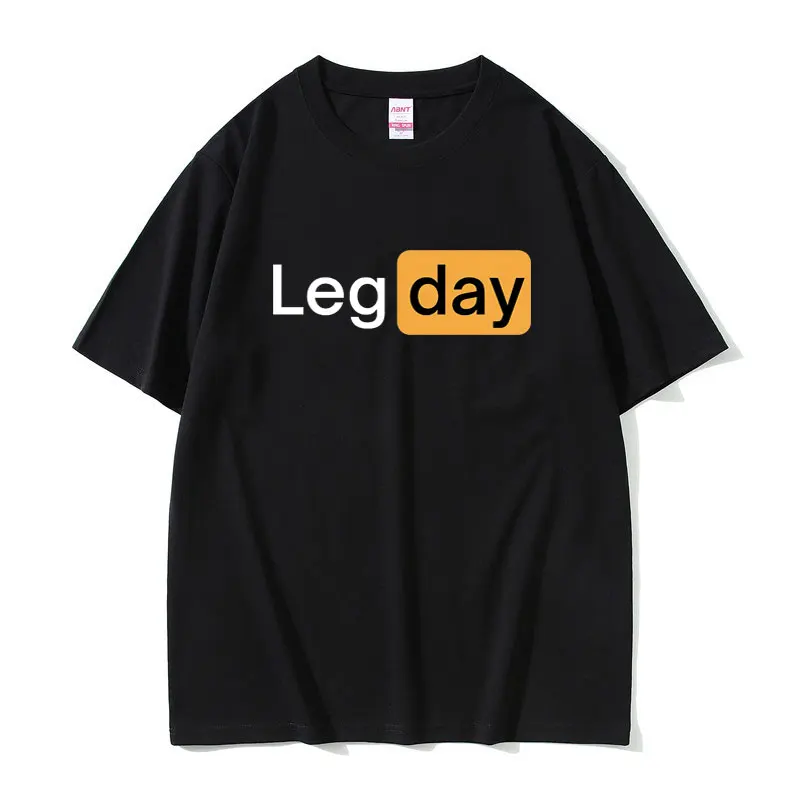 Divertente Creatività Design Leg Day Fitness Workout Gym Graphic T Shirt Uomo Donna Outdoor T-Shirt In Cotone Morbido Maglietta Oversize Maschile