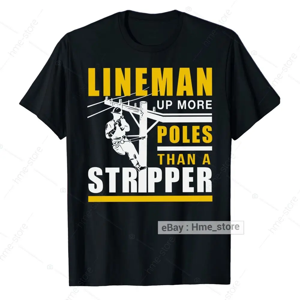 

Забавная мощная футболка для мужчин, I Up More Pole, электрическая футболка Linesman, футболки унисекс для мужчин