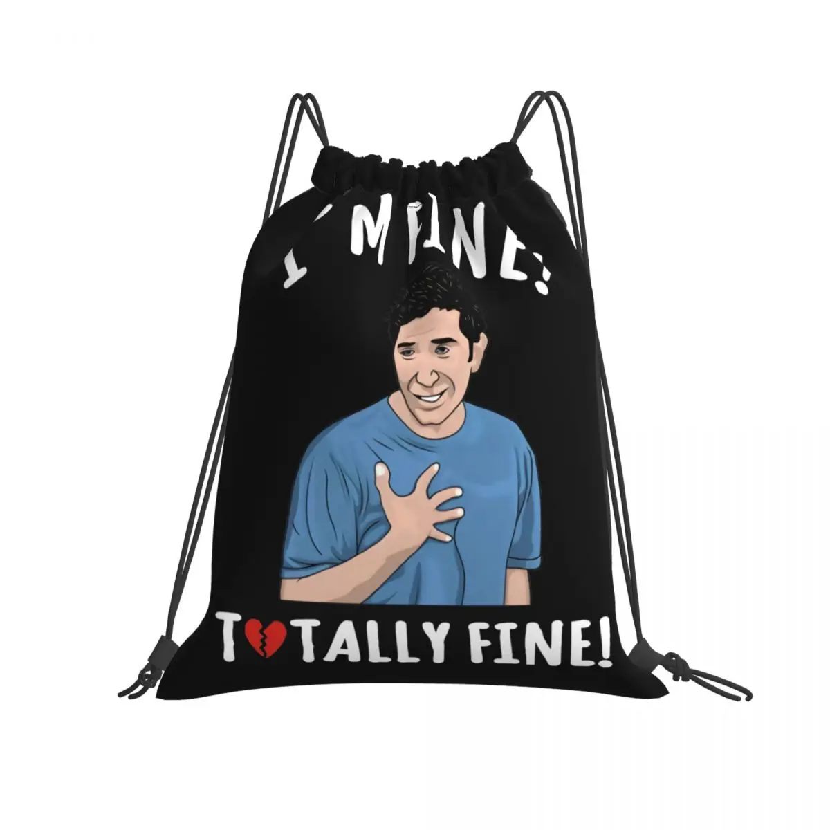 Im Fine Totally Ross Is Not Friends Comedy Tv Show Drawstring Bags Gym Bag Newest Personalised |
