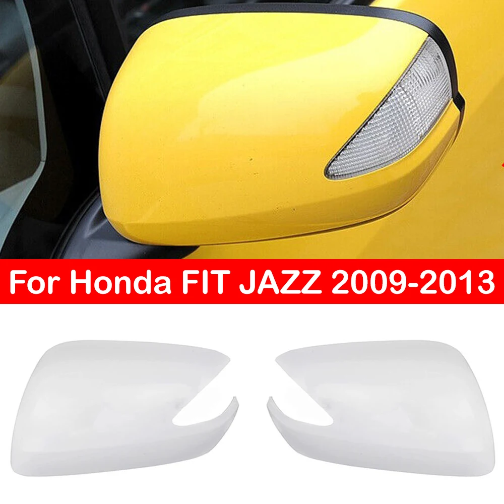 

For Honda FIT JAZZ 2009-2013 Car Replacement Rearview Side Mirror Cover Wing Cap Exterior Rear View Door Case Trim Shell Housing