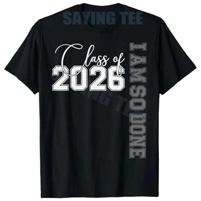 Klasse 2026 Ich Bin So Gelaufrecht Senior 26 Abschluss T-Shirt für Männer und Frauen Y2k Buchstaben Bedrucktes Spruch-T-Shirt Neuartiges Absolventengeschenk Mode