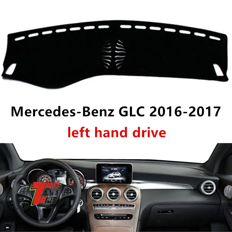 TAIJS factory Flannel right-hand drive Car dashboard cover for Mercedes/Benz GLC 2016-2017 Left -hand drive