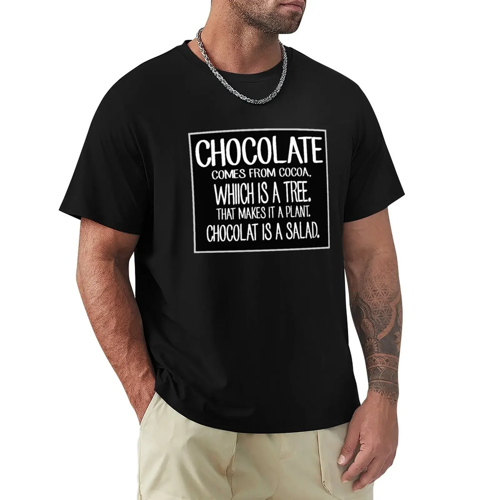 

Chocolate is a Salad T-Shirt vintage plain black t shirts for men oversizeds graphics customizeds mens t shirt