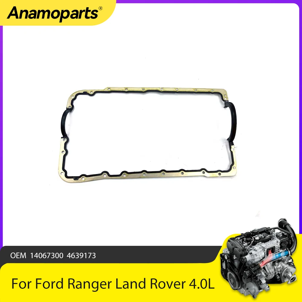 Engine Part Oil Pan Gasket Fit 4.0 L For 89-18 Ford Ranger Explorer Aerostar Land Rover Discovery 4.0L V6 OEM 14067300 4639173