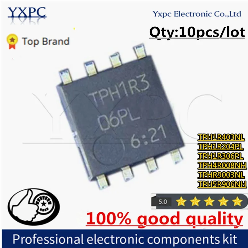 

10pcs TPH1R403NL TPH1R204PL TPH1R306PL TPH4R008NH TPH5R906NH TPHR9003NL TPH1R4 TPH1R2 TPH1R3 TPH4R0 TPHR90 TPH5R9 QFN-8 Chipset