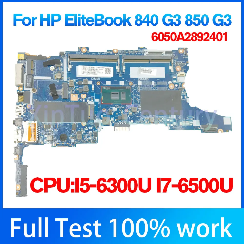 

For HP EliteBook 840 G3 850 G3 Laptop Motherboard I5-6300U i7-6500U CPU 6050A2892401 918313-601 918313-501 918313-001