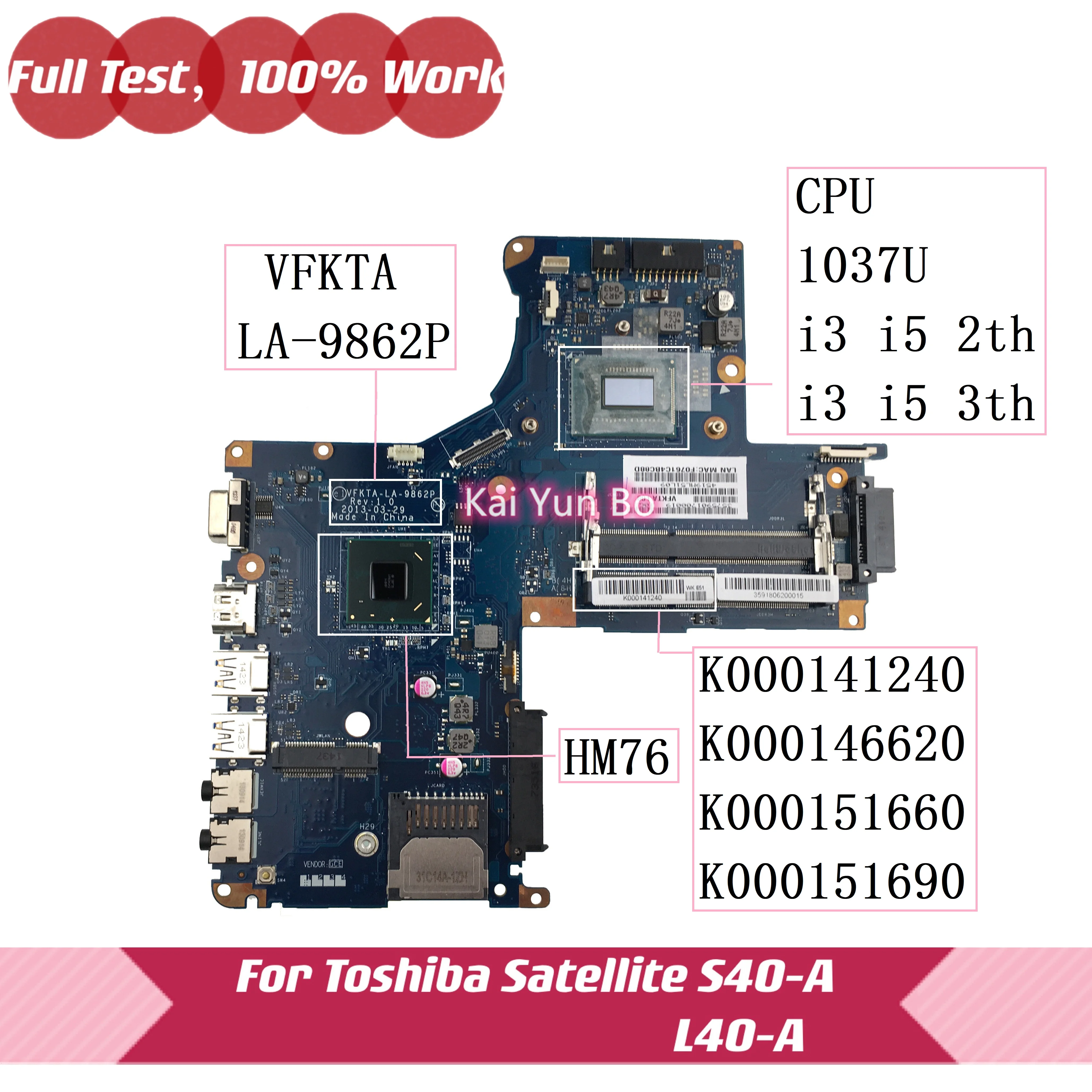 

VFKTA LA-9862P For Toshiba Satellite S40-A L40-A S40T-A Laptop Motherboard K000141240 K000146620 K000151660 K000151690 Mainboard