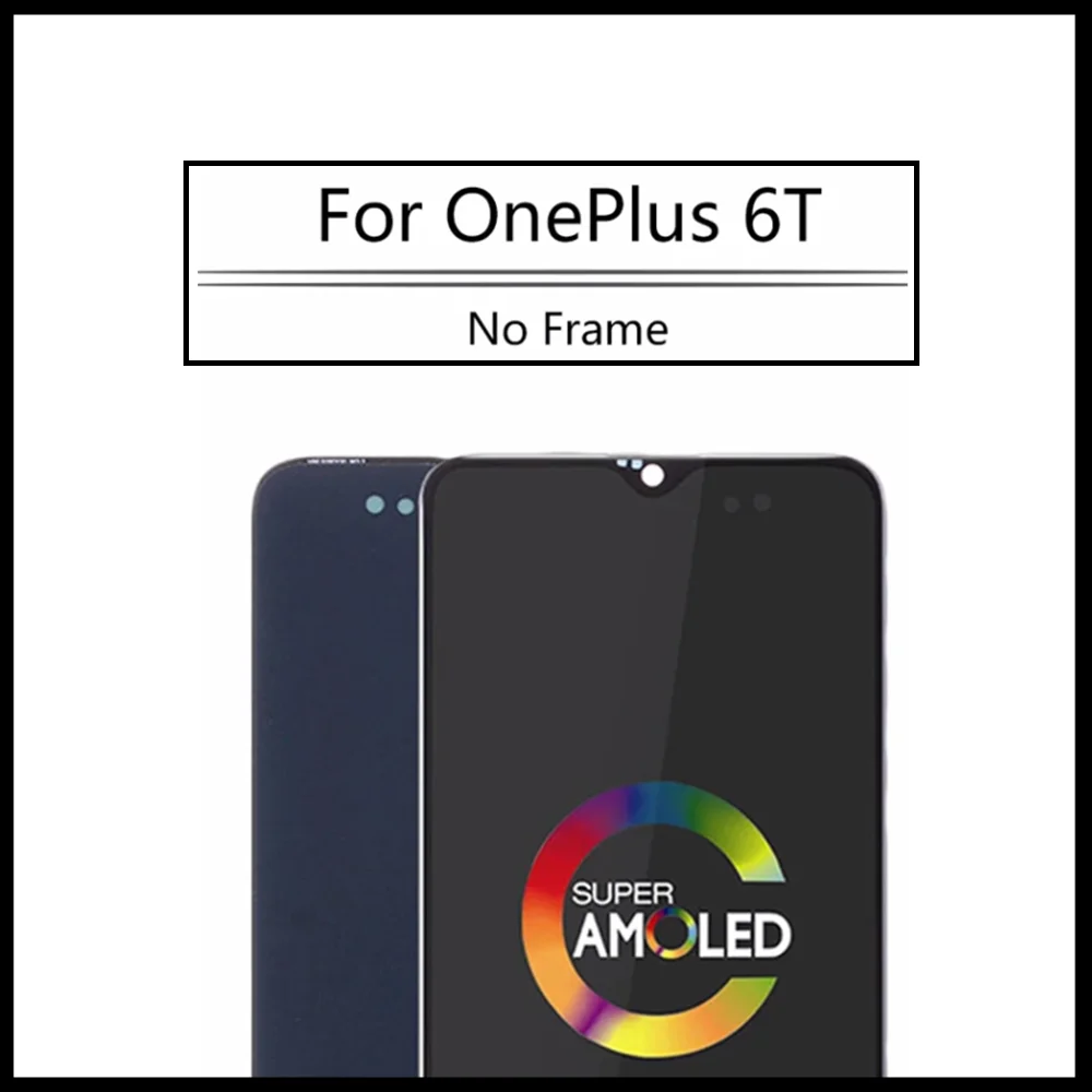 

100% Tested For OnePlus 6T 6.41''For Ori 1+6T A6010 A6013 LCD Display Touch Screen Digitizer Assembly Replacement