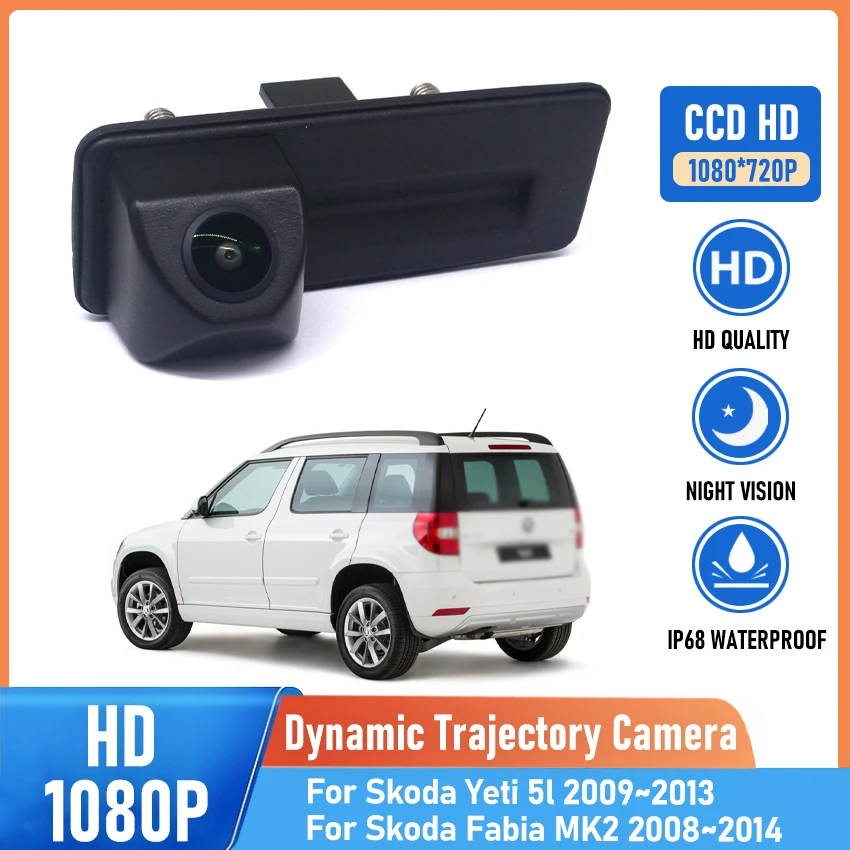 

HD Night Vision 1080*720 Rear View Camera For Skoda Yeti 5l 2009~2013 Fabia MK2 2008~2014 Car Trunk Handle Camera Accessories