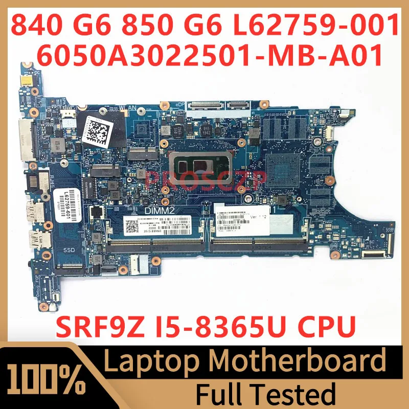 

L62759-001 L62759-501 для HP 840 G6 850 G6 материнская плата для ноутбука 6050A3022501-MB-A01(A1) W/SRF9Z I5-8365U CPU 100% протестирован
