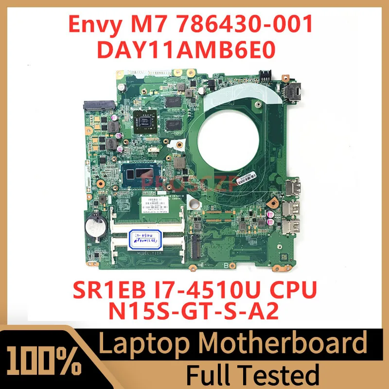 

786430-001 786430-501 786430-601 For HP Envy M7 Laptop Motherboard DAY11AMB6E0 With SR1EB I7-4510U CPU N15S-GT-S-A2 100% Tested