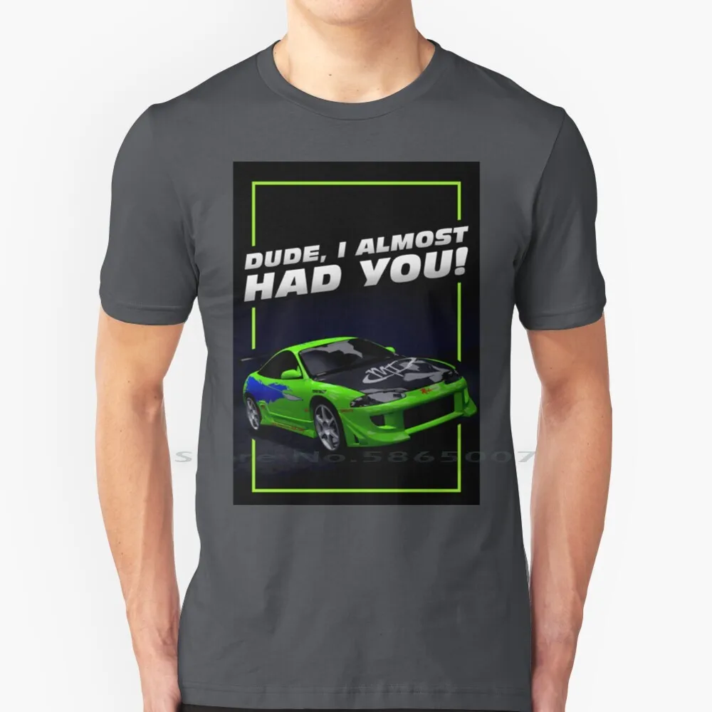 Bello, Ti Ho Quasi Fatto! Maglietta Cotone 6Xl 2Fast 2Furious The Fast And Furious Tokyo Drift Fast Five Fast And Furious 6