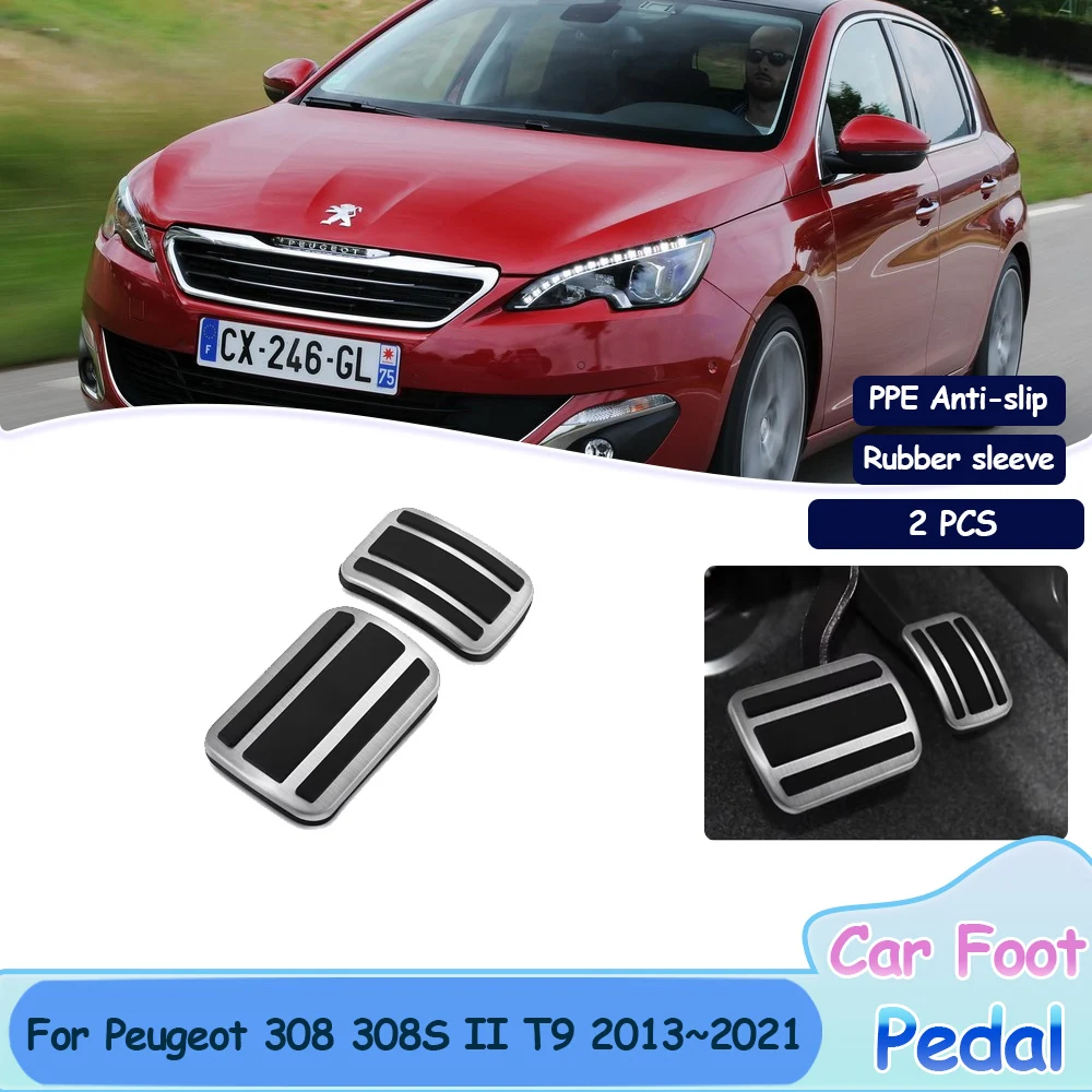 Brake Gas Foot Pedal Accelerator Interior Part Acessorie Non-slip for Peugeot 308 308S II T9 2013~