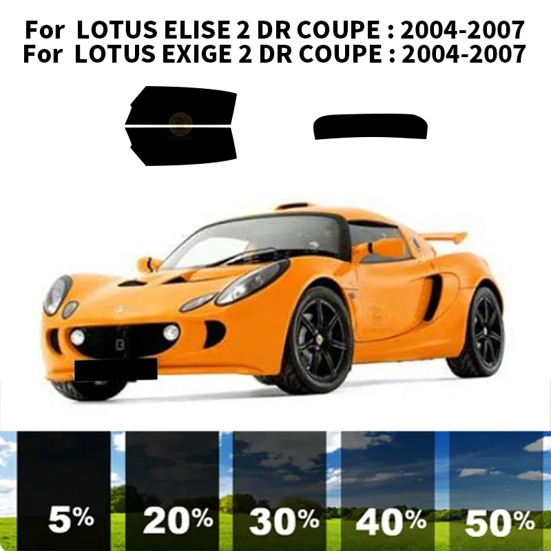 

Precut nanoceramics car UV Window Tint Kit Automotive Window Film For LOTUS EXIGE 2 DR COUPE 2004-2007