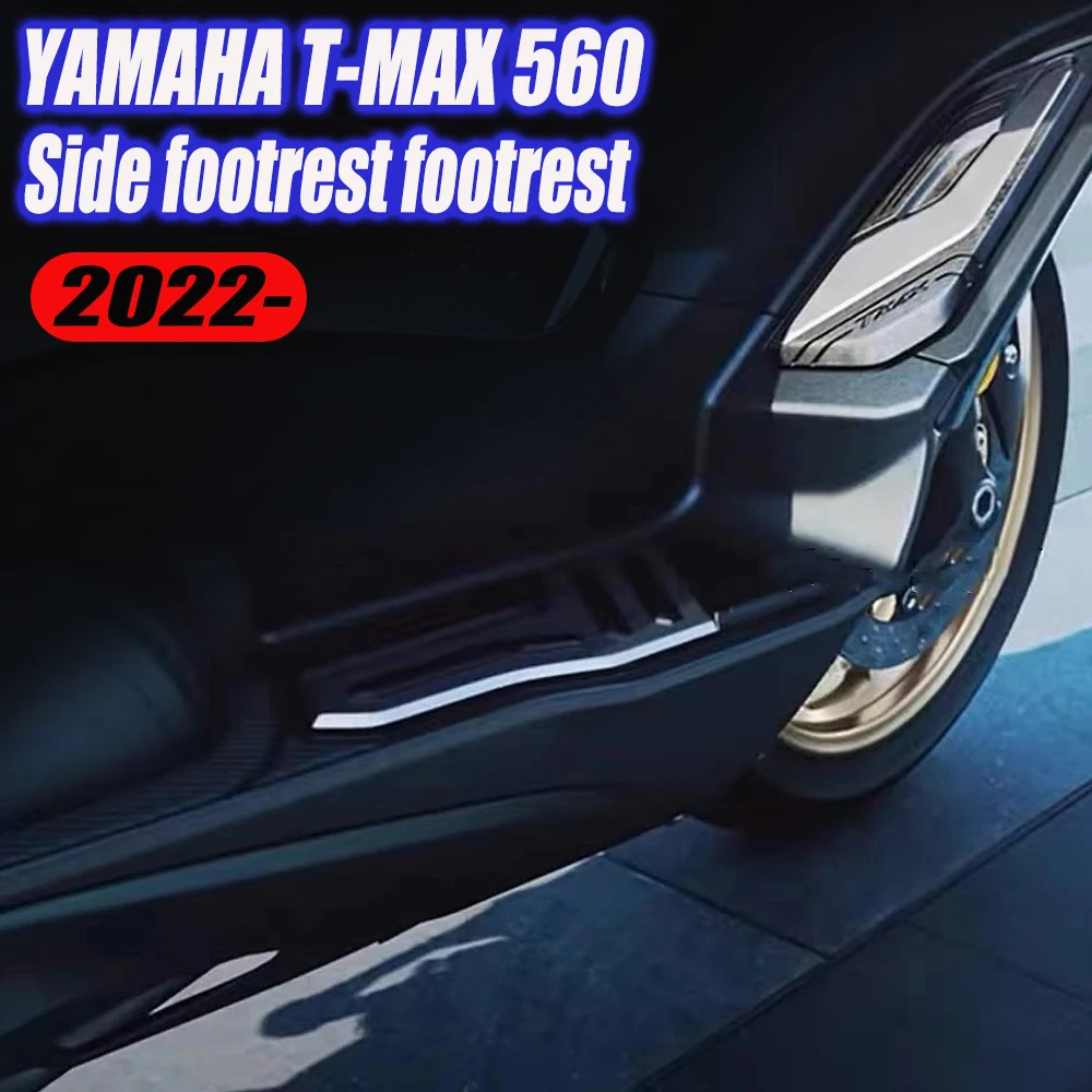 

For YAMAHA T-MAX 560 TMAX560 T-MAX TMAX 2022 new motorcycle CNC+ABS side footrest footrest 560 accessories