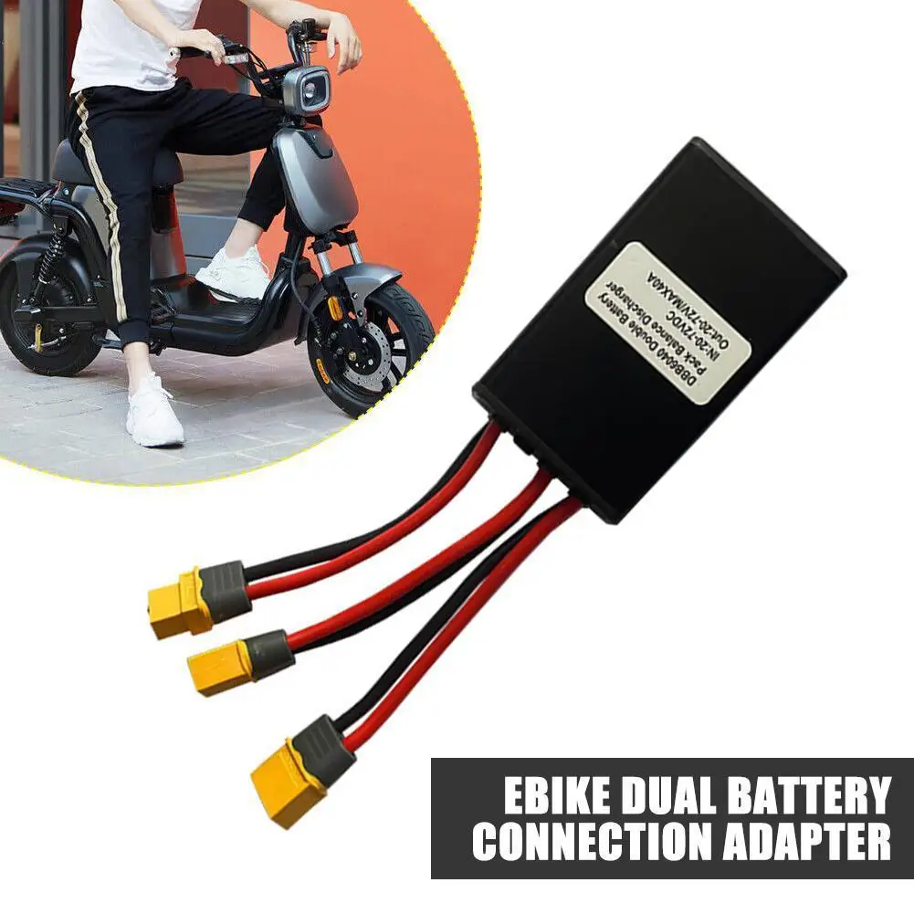 

Ebike Dual Battery Connection Adapter XT60 Switcher 20A/30A/40A Parallel Battery Capacity 20V-72V Parts Increase Lithium Mo N8Z1