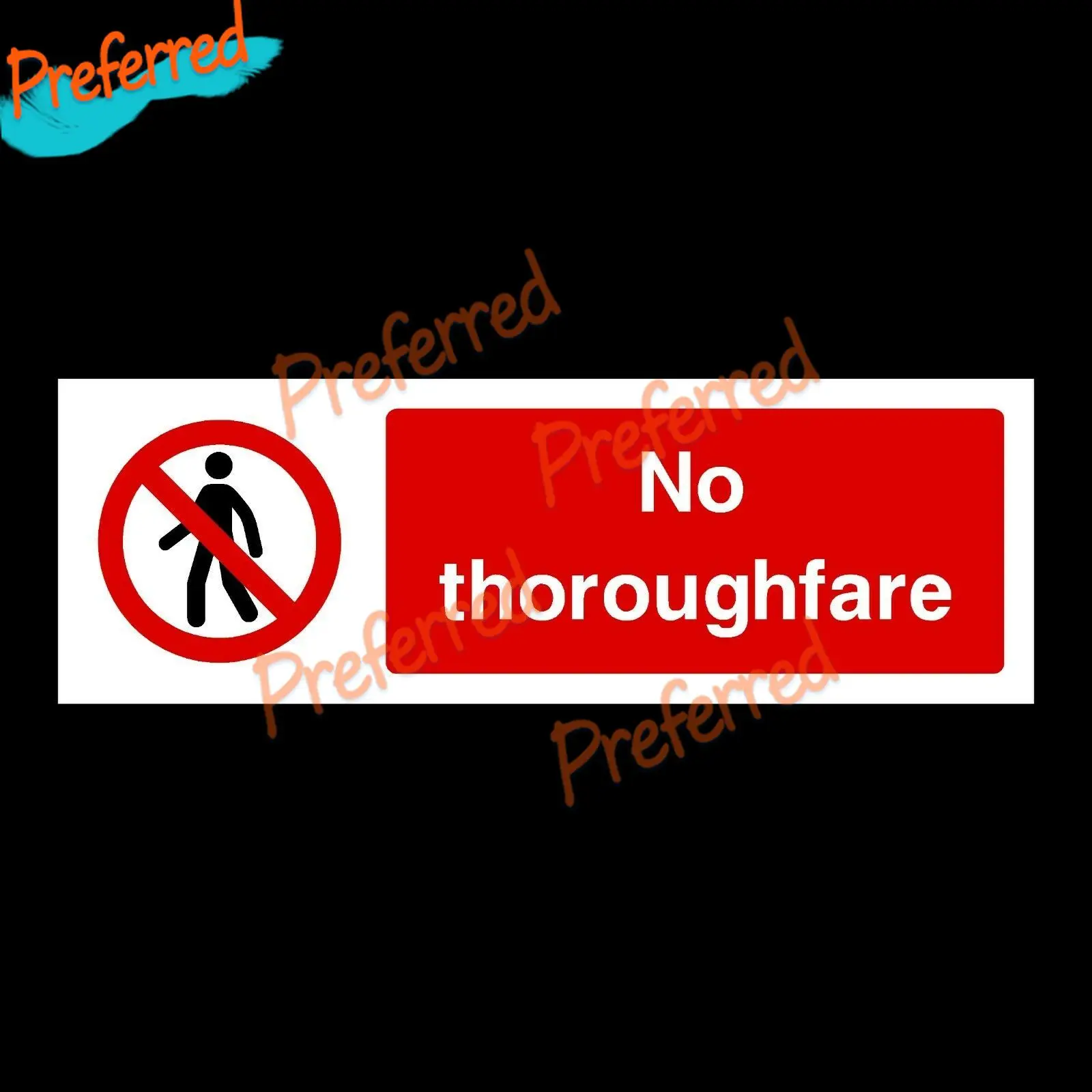 

No Thoroughfare 300x100mm Plastic Sign OR Sticker - All Sizes Availabl