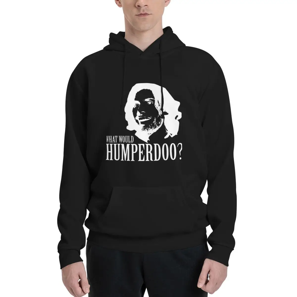 

What Would Humperdoo Polyester Hoodie Men's Women's Sweater Size XXS-3XL