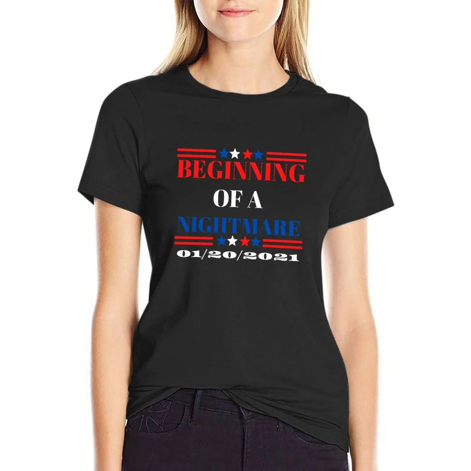 

Beginning of a nightmare january 20th 2021 T T-Shirt cute tops vintage clothes summer clothes for Women