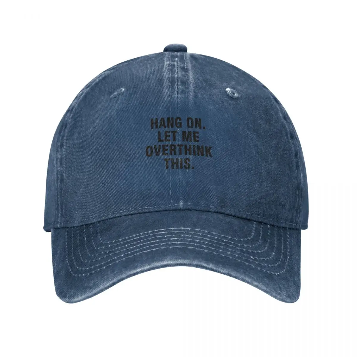 

hang on let me overthink this Baseball Cap Luxury Hat Mountaineering Horse Hat Women'S Hats Men'S