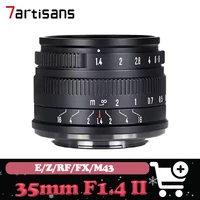 7artisans 35mm F1.4 II APS-C Manual Prime Cameras Lens For Sony E Fuji XF Canon EOS-M/RF Nikon Z M4/3 Mount Cameras