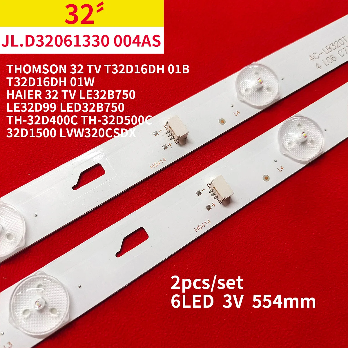 LED Backlight Strip for HAIER 32 TV LE32B750 LE32D99 LED32B750 JL.D32061330 004AS 4C LB320T JF3 4C L32S64TE5W 32D1500 LVW320CSDX