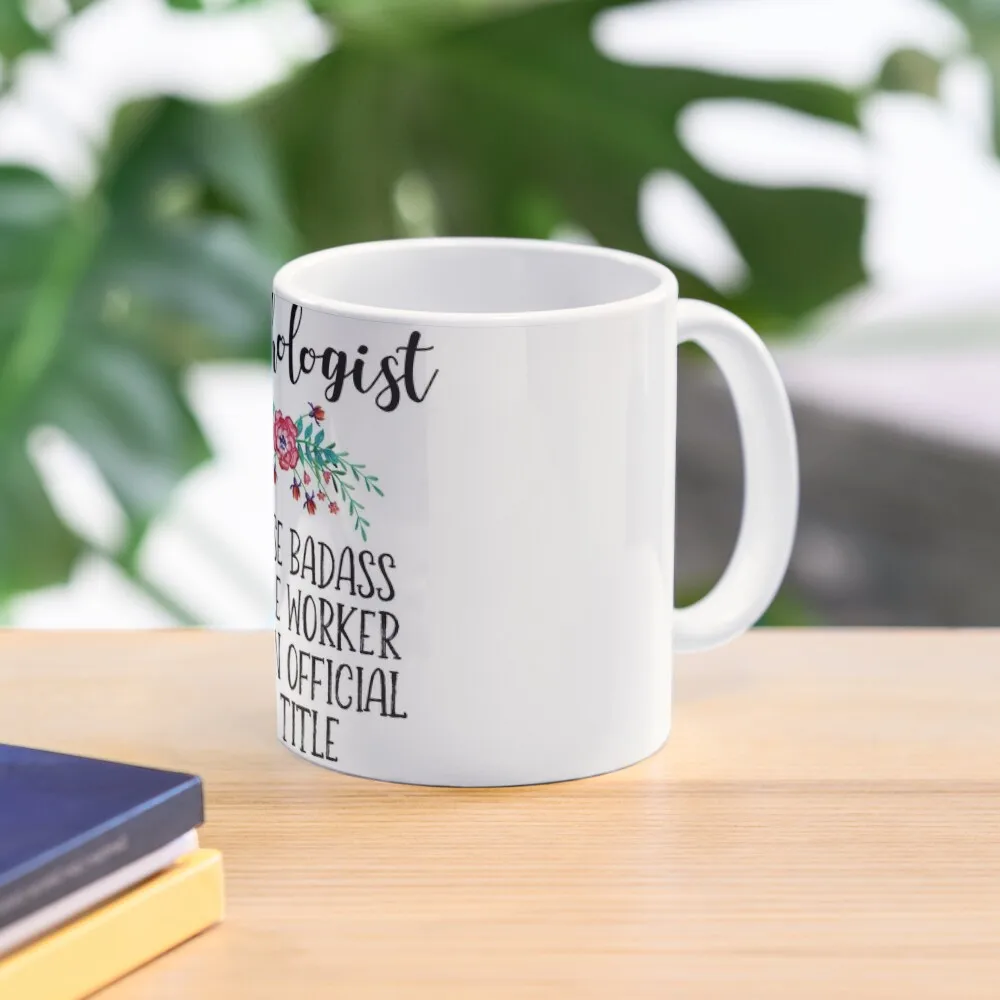 

Psychologist Because Badass Miracle Worker Isn't An Official Job Title Coffee Mug Tourist Breakfast Glasses Cups For Tea Mug