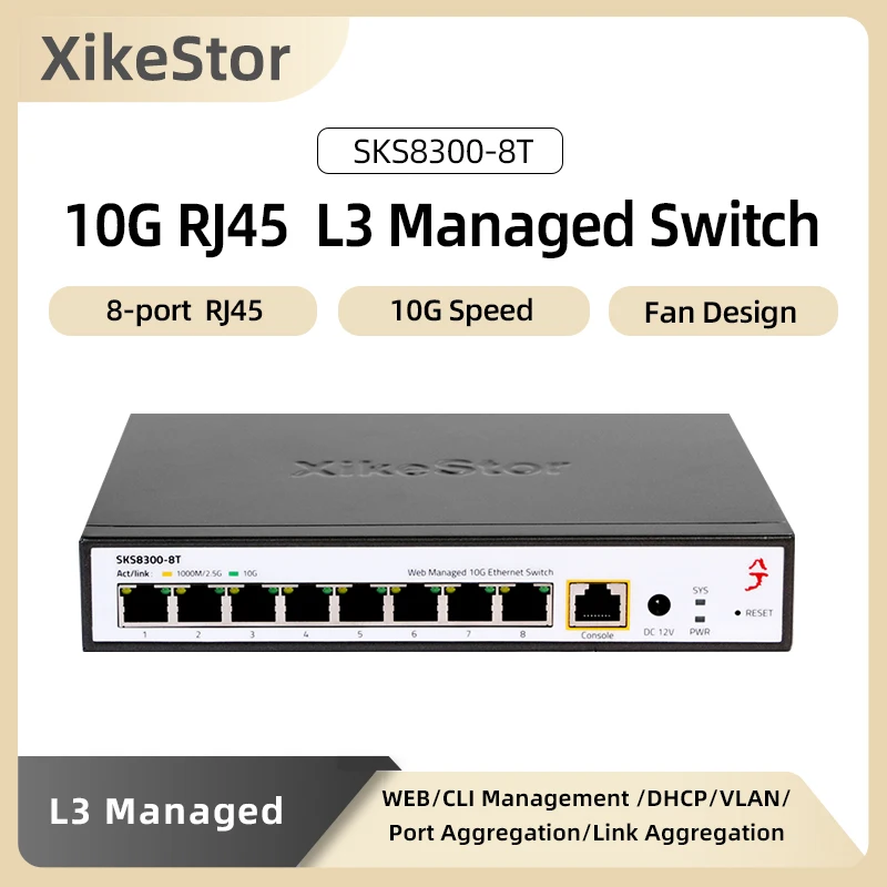 XikeStor 8포트 10G RJ45 L3 팬 지원으로 관리 1G/2.5G/10G DHCP/VLAN/포트 집계/라우팅 기능