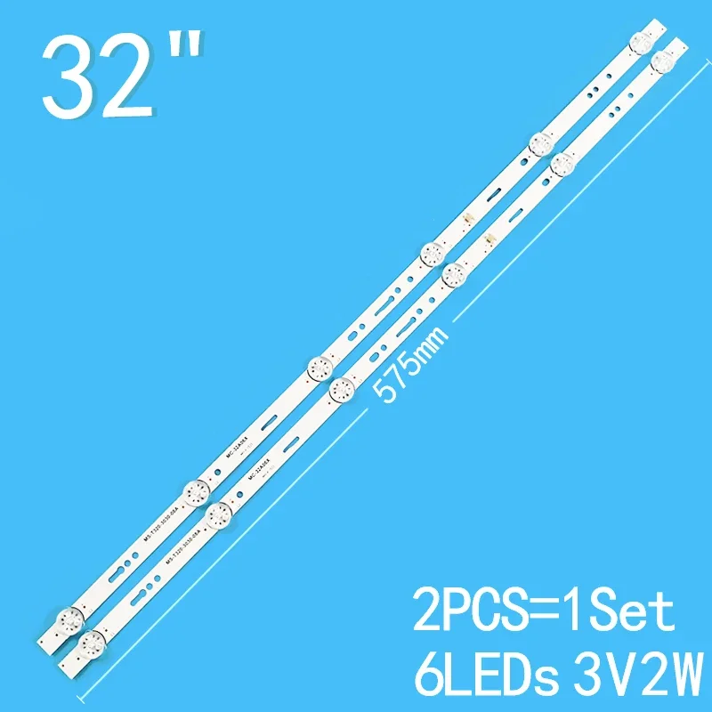 1set=2pcs 6leds 3v 575mm for 32 inch LCD TV MC-32A06X MS-T320-3030-08A 32A/3210 backlight strip 100pcs 5set led backlight strip for 55 inch tv lb55065 v0 04 v1 04 77900 e213009 7led 3v 575mm