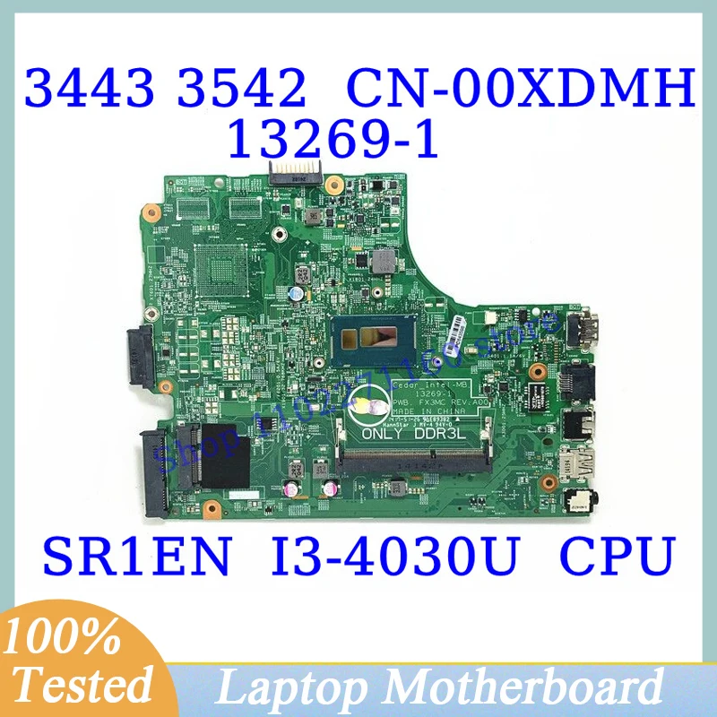 

CN-00XDMH 00XDMH 0XDMH For Dell 3442 3542 With SR1EN I3-4030U CPU Mainboard 13269-1 Laptop Motherboard 100% Tested Working Well