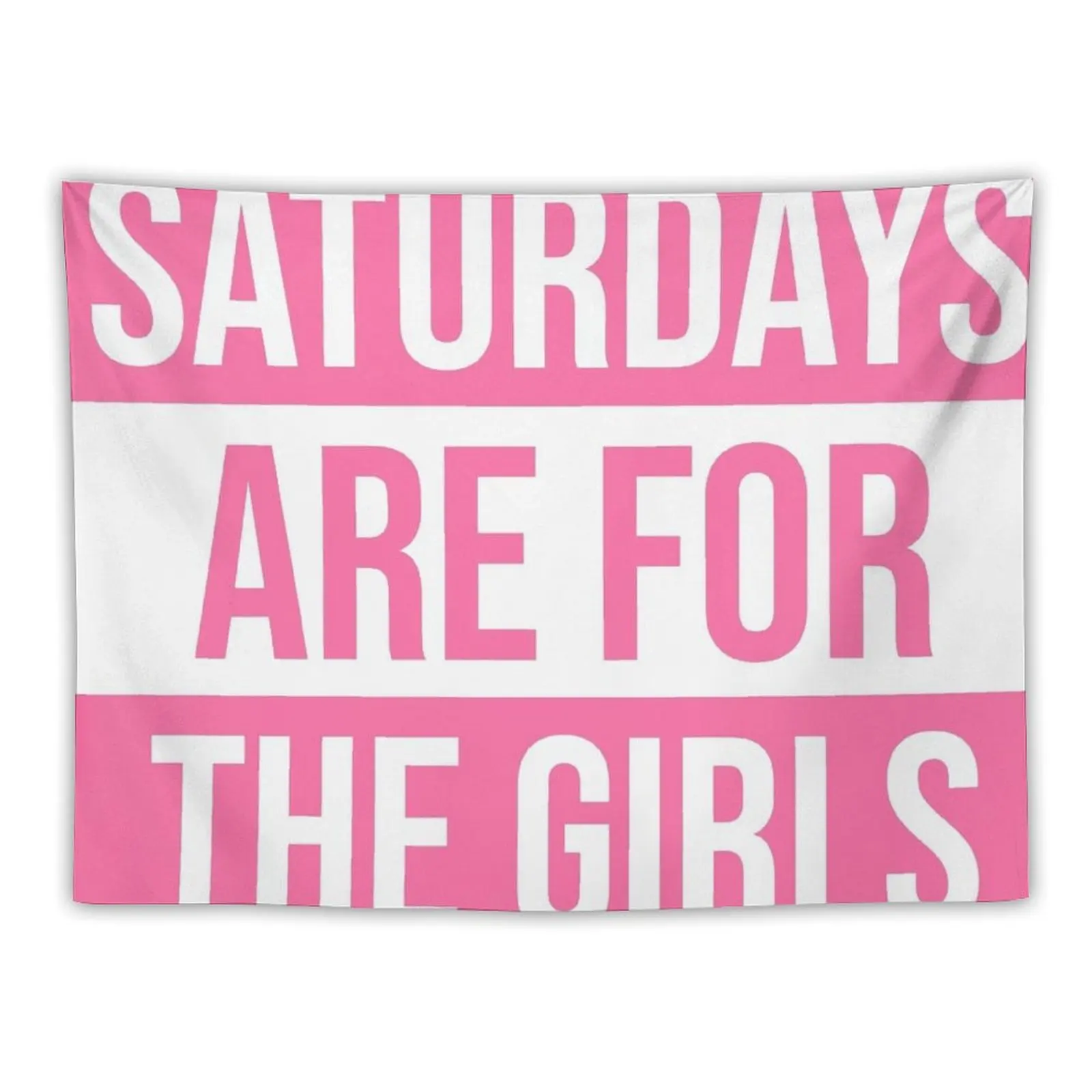 

Saturdays are for the girls pink Tapestry Decoration Home Cute Room Decor Tapestry