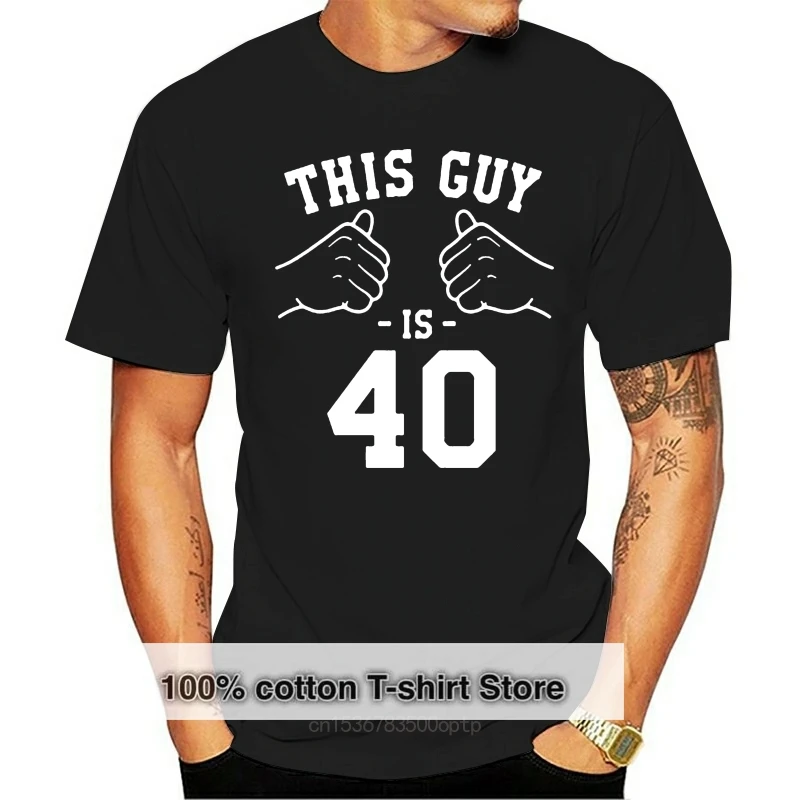 

40th Birthday Gift Ideas for Men Birthday Present for Him Custom Birthday T Shirt This Guy Is 40 Years Old Mens Tee Shirt S-XXL