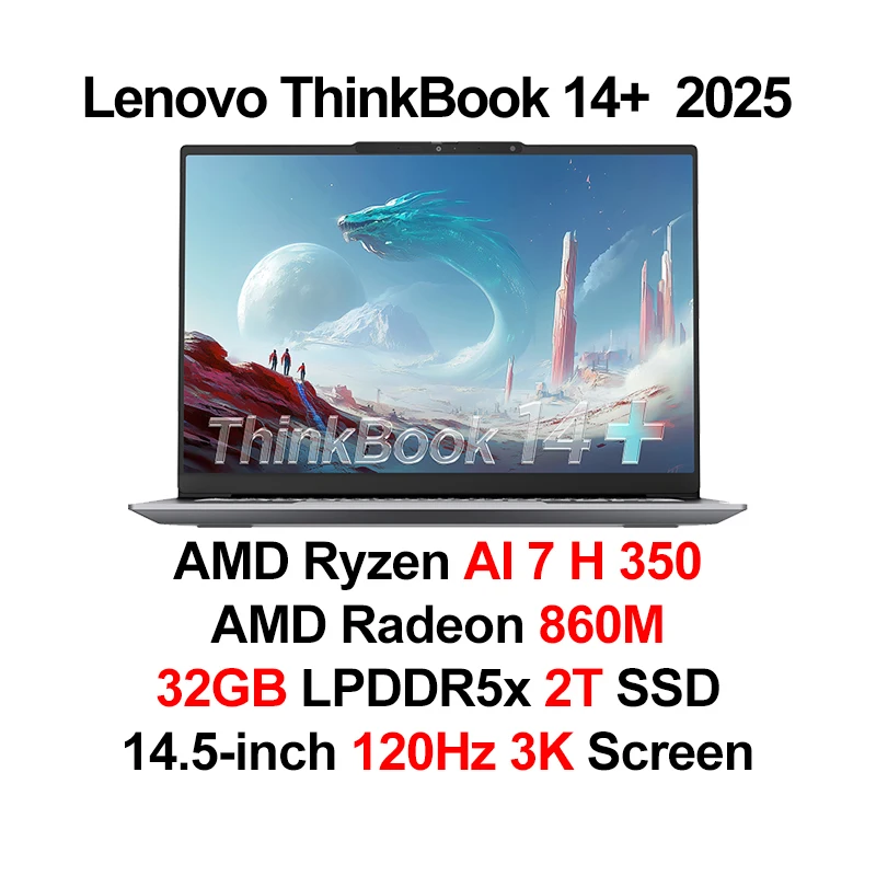 Lenovo ThinkBook 14+ Laptop 2025 Ryzen AI 7 H 350 Radeon 860M/780M