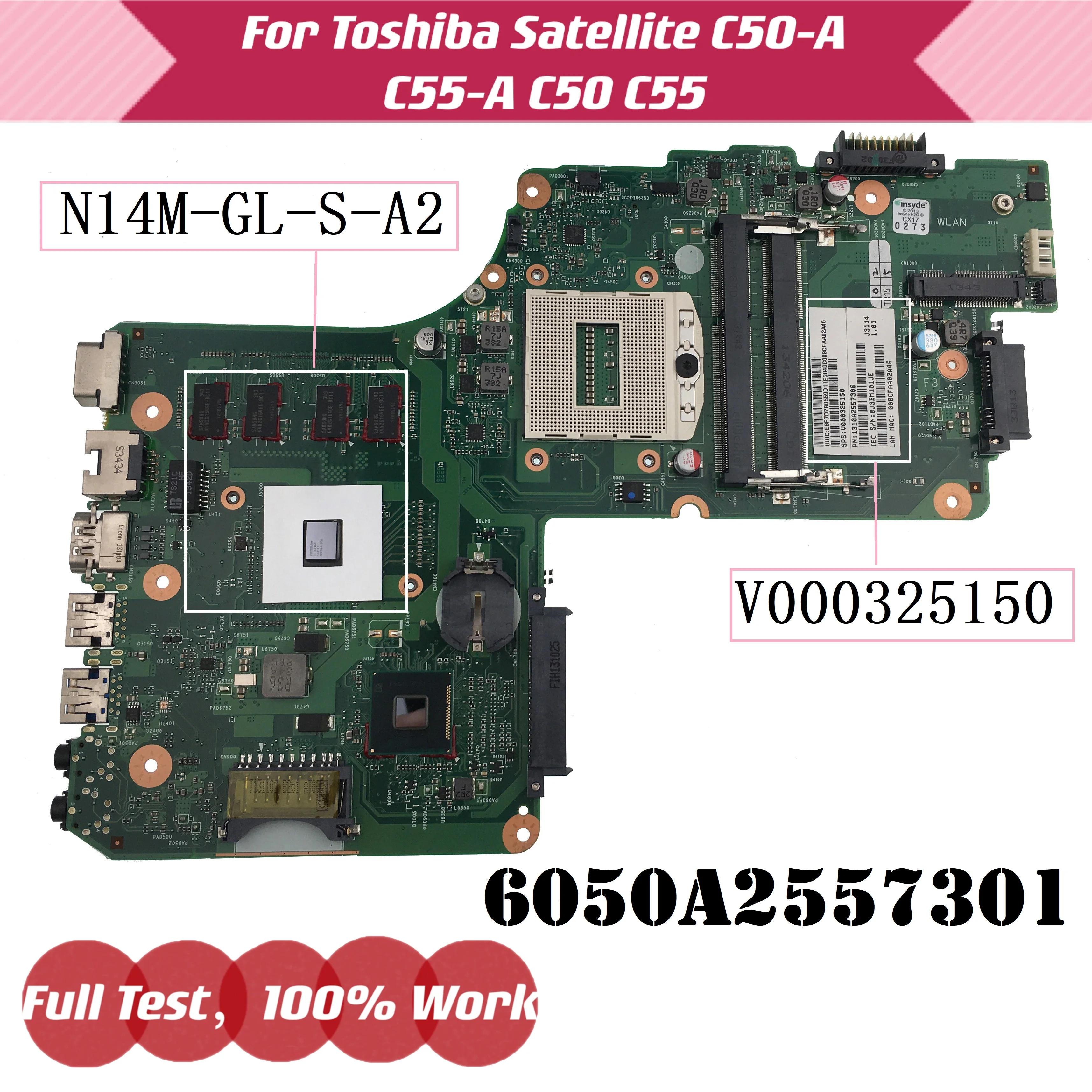 

V000325150 Mainboard For Toshiba Satellite C50-A C50T-A C55-A C55T-A Laptop Motherboard 6050A2557301 with N14M-GL-S-A2 Notebook
