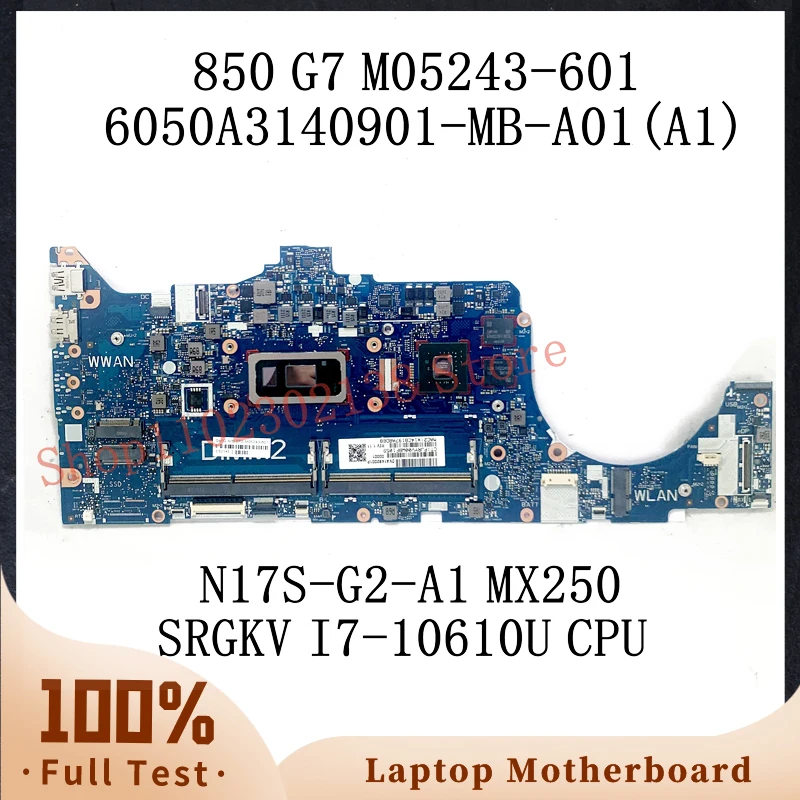 

M05243-601 M05243-001 W/ SRGKV I7-10610U CPU For HP 850 G7 Laptop Motherboard 6050A3140901-MB-A01(A1) N17S-G2-A1 MX250 100% Test