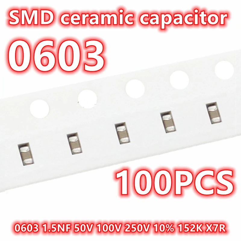 

(100pcs) Original 0603 1.5NF 50V 100V 250V 10% 152K X7R SMD Ceramic Capacitor IC 1608
